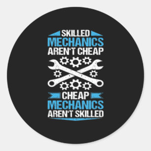Sticker Rond Le travail qualifié n’est pas bon marché - Mécanic