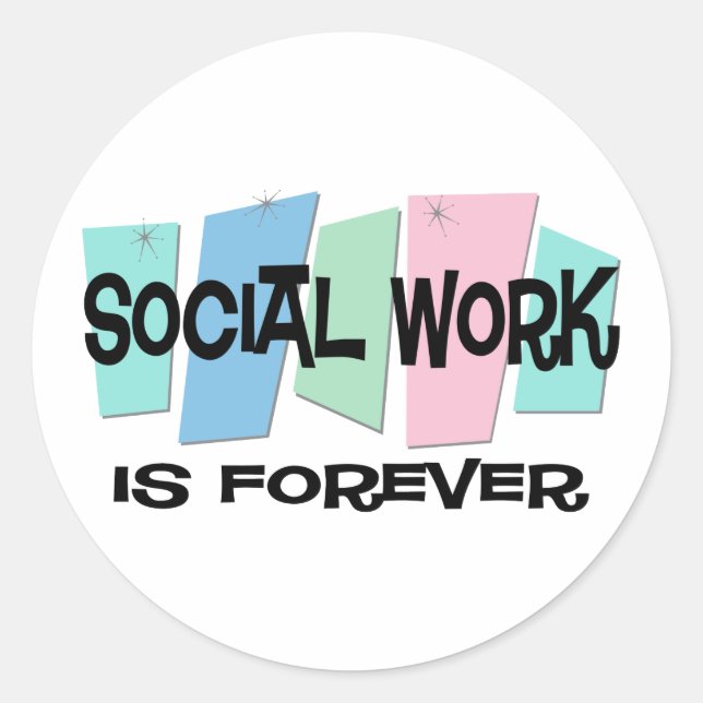 Sticker Rond Le Travail Social Est Pour Toujours (Devant)