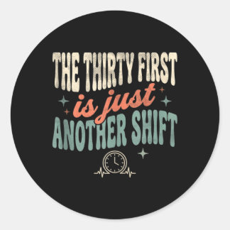 Sticker Rond Le trente et un est un autre changement Cadeau d'i