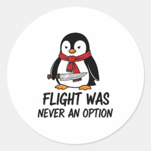 Sticker Rond Le vol n'a jamais été une option Pingouin sarcasti