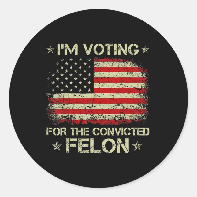 Sticker Rond Le vote condamné Felon 2024 - Trump 2024 condamné (Devant)