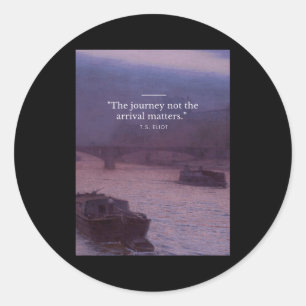 Sticker Rond Le Voyage Pas L'Arrivée S Citation Poster