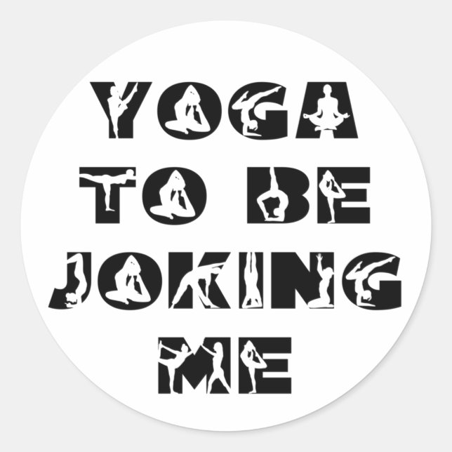 Sticker Rond Le Yoga Pour Me Plaisanter (Devant)
