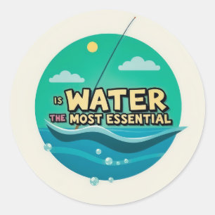 Sticker Rond L'eau est la ressource la plus essentielle
