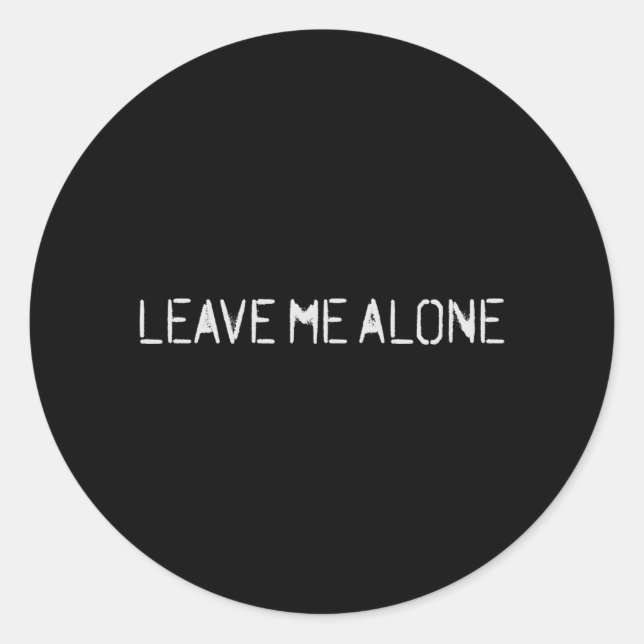 Sticker Rond Leave Me Alone (Devant)