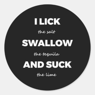 Sticker Rond Lèche Sel Avale Tequila Sel Citron Drôle Sale Jo