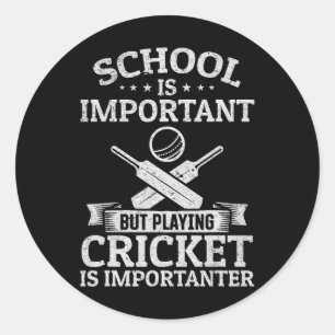 Sticker Rond L'école est importante mais jouer au cricket est i