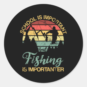 Sticker Rond L'école est importante mais la pêche est plus impo