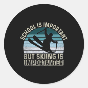 Sticker Rond L'école est importante mais le ski est plus import