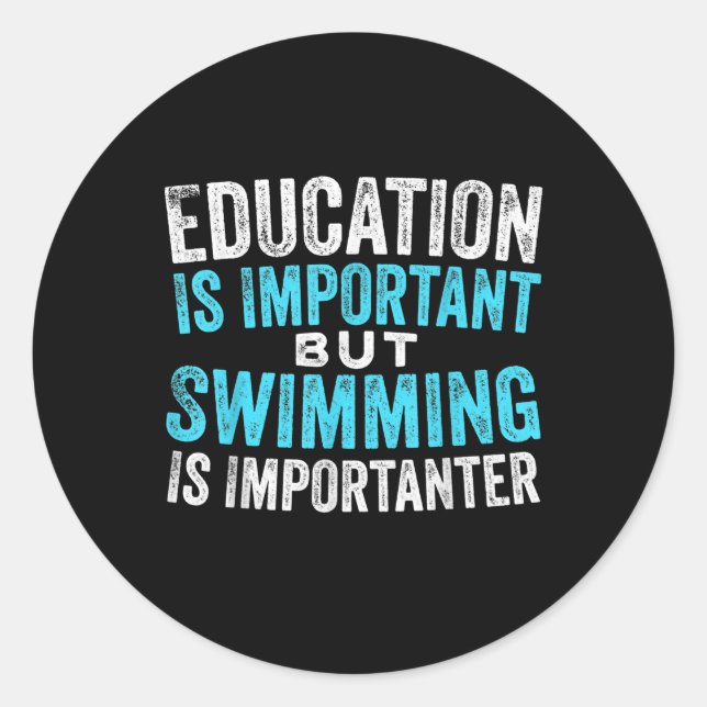 Sticker Rond L'Éducation Est Importante, Mais La Natation Est I (Devant)
