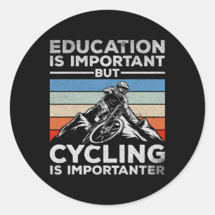 Sticker Rond L'éducation est importante mais le cyclisme est pl