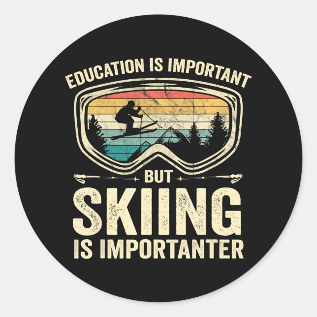 Sticker Rond L'Éducation Est Importante, Mais Le Ski Est Import (Devant)