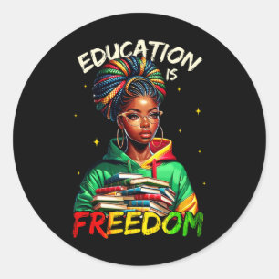 Sticker Rond L'éducation est liberté Histoire noire Mois Chemis