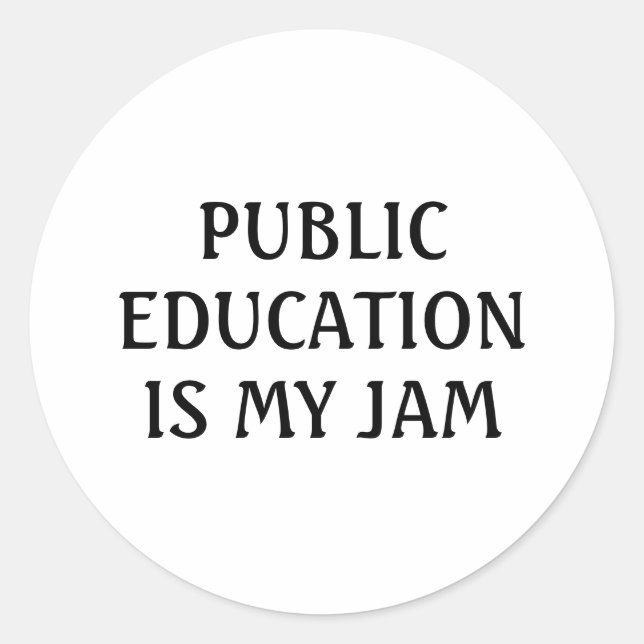 Sticker Rond L'Éducation Publique Est Mon Enseignant De L'École (Devant)