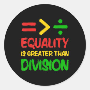 Sticker Rond L'Égalité Est Plus Grande Que La Division Afro Hom