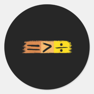 Sticker Rond L'égalité est plus grande que la division Histoire