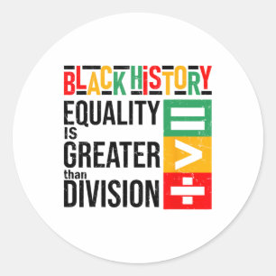 Sticker Rond L'égalité est plus grande que la division Histoire