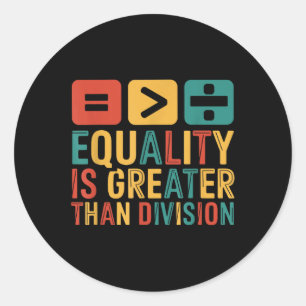 Sticker Rond L'Égalité Rétro Est Supérieure À La Division 19