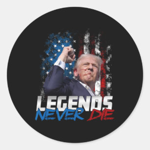Sticker Rond Légendes jamais mortes - le président Donald J. Tr