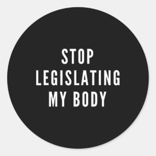 Sticker Rond Législation de mon corps Droits des femmes Protes