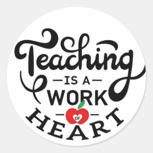 Sticker Rond L'enseignement est un travail de coeur apprécié pa