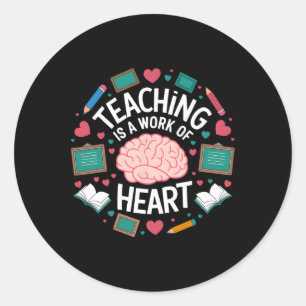 Sticker Rond L'enseignement est une oeuvre de coeur Saint Valen