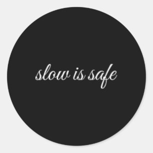 Sticker Rond Lent Est Sûr, Thérapie de Santé Mentale