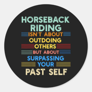 Sticker Rond L'Équitation Est En Dehors Votre Autonomie Passée