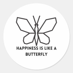 Sticker Rond Les Amateurs De Papillons : Le Bonheur Est Comme U