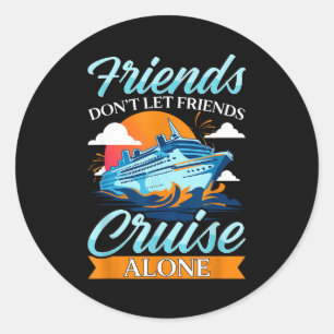 Sticker Rond Les amis ne font pas de croisière seuls Tapis de b