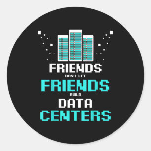 Sticker Rond Les amis ne laissent pas les amis construire des p