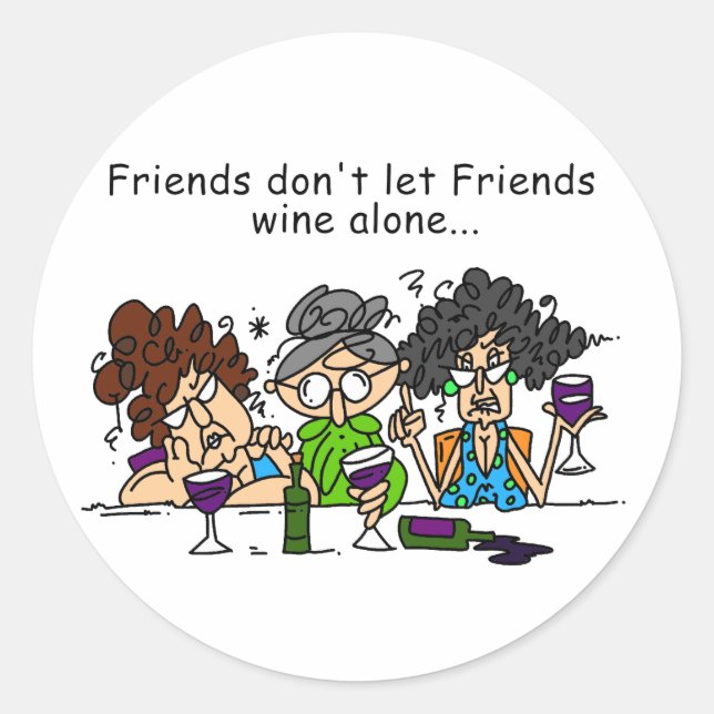 Sticker Rond Les amis ne laissent pas les amis vin seuls (Devant)