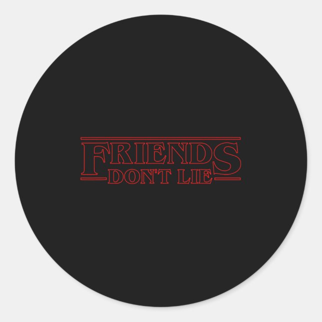 Sticker Rond Les amis ne mentent pas  (Devant)