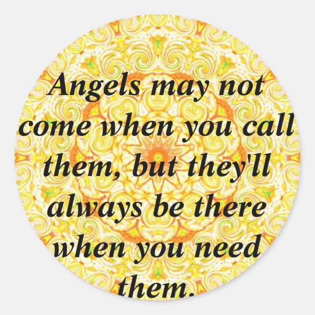 Sticker Rond Les anges peuvent ne pas venir quand vous les appe (Devant)