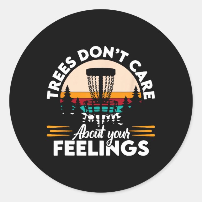 Sticker Rond Les arbres ne se soucient pas de vos sentiments Fê (Devant)