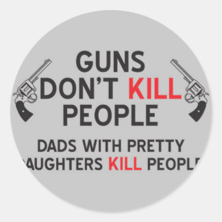 Sticker Rond les armes ne tuent pas les papas avec de jolies fi