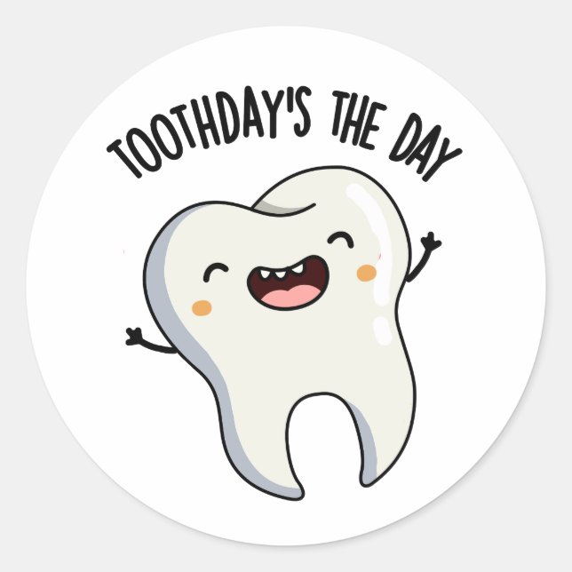Sticker Rond Les blagues de Toothday sont le jour Funny Tooth P (Devant)