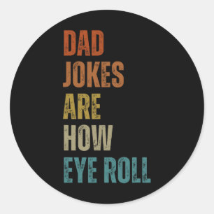 Sticker Rond Les Blagues Papa Sont Comment Les Yeux Roulent Drô