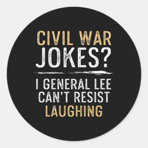 Sticker Rond Les blagues sur la guerre civile ne résistent pas