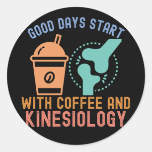 Sticker Rond Les bons jours commencent avec le café et la kinés
