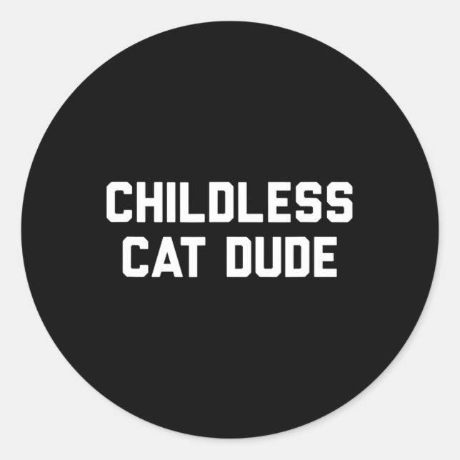 Sticker Rond Les chats sans enfants Dudes (Devant)