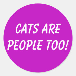 Sticker Rond Les chats sont aussi des gens !