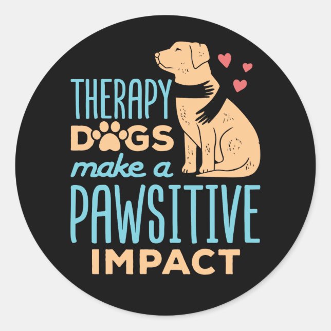 Sticker Rond Les chiens de thérapie font un impact négatif (Devant)