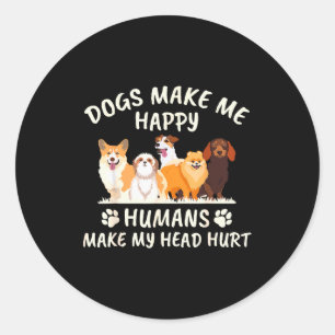 Sticker Rond Les chiens me rendent heureux les humains me font