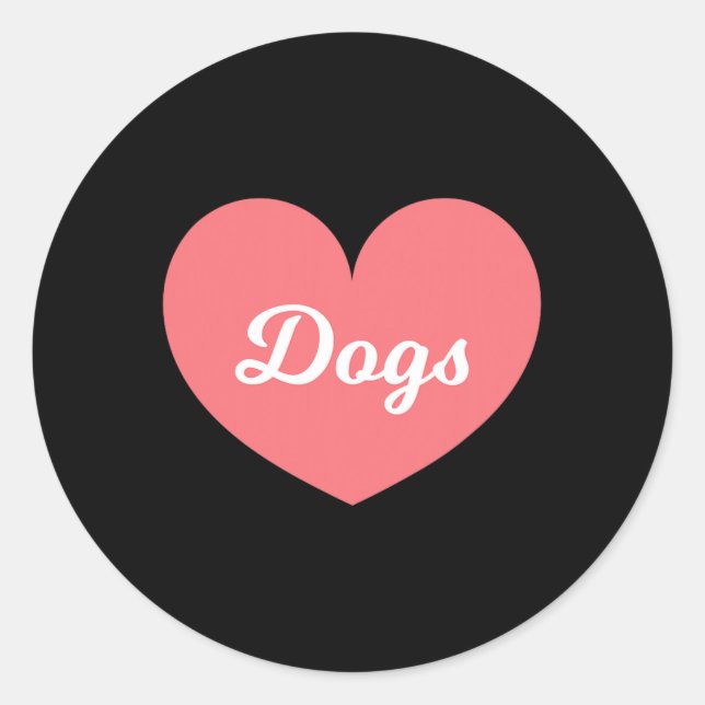 Sticker Rond Les Chiens Sont Ce Que J'Aime Beaucoup Plus Que Mo (Devant)
