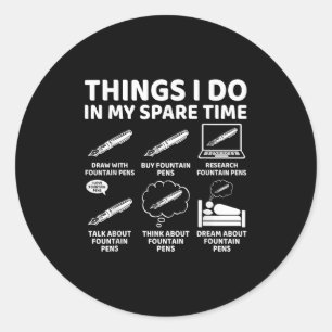 Sticker Rond Les Choses Que Je Fais Dans Mon Temps De Rechange 