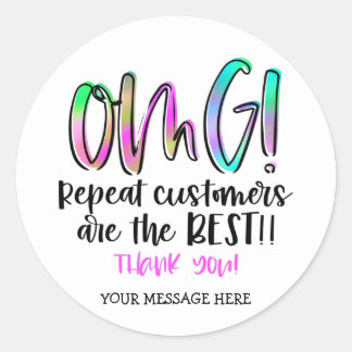 Sticker Rond Les Clients Répétés Mignons OMG Sont Les Meilleure