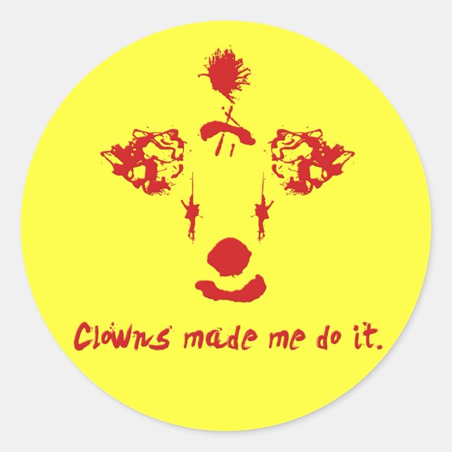 Sticker Rond Les clowns m'ont fait faire ça (Devant)