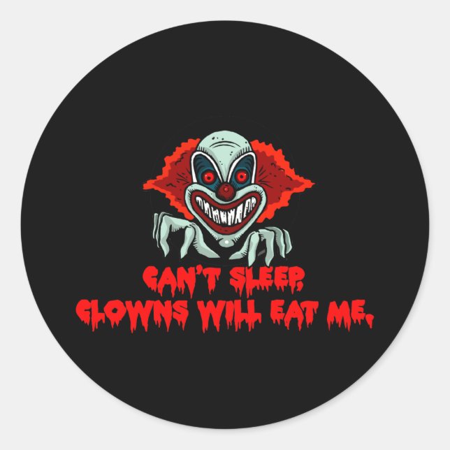 Sticker Rond Les clowns ne dorment pas me mangeront - Déplaisan (Devant)