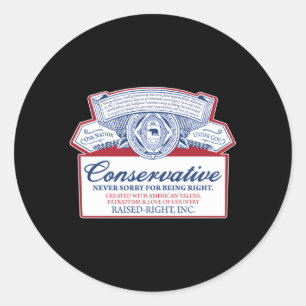 Sticker Rond Les Conservateurs Ne Se Désolent Jamais D'Avoir Ra